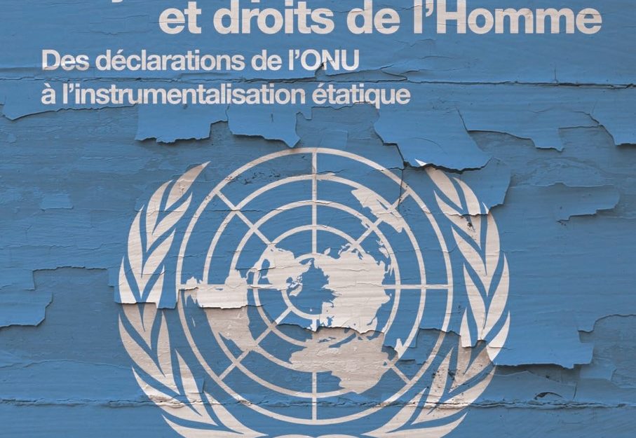 PROJET DE PAIX ET DROITS DE L’HOMME. DES DÉCLARATIONS DE L’ONU À L’INSTRUMENTALISATION ÉTATIQUE